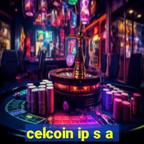 celcoin ip s a